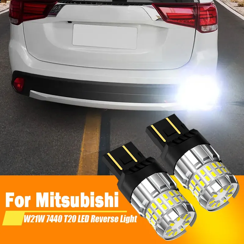 2pcs For Mitsubishi Galant Lancer Outlander i-MiEV Pajero V93 V73 LED Reverse Light Blub Backup Lamp W21W 7440 T20 Canbus