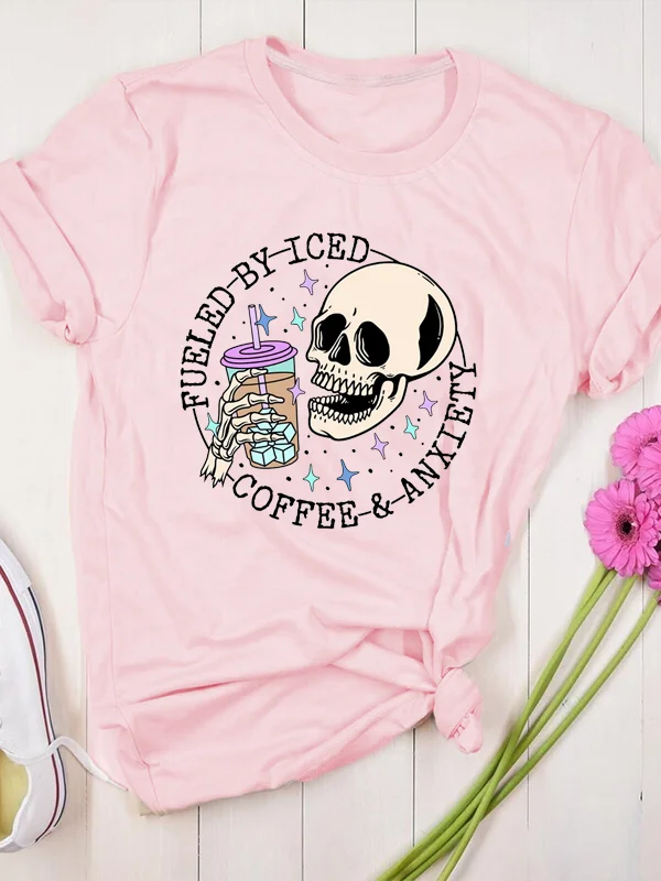 A Happy Skeleton with A Cold Drink Funny Print Female T-shirt Fueled By Iced Coffee and Anxiety Slogan Shirt Voguish Female Tee