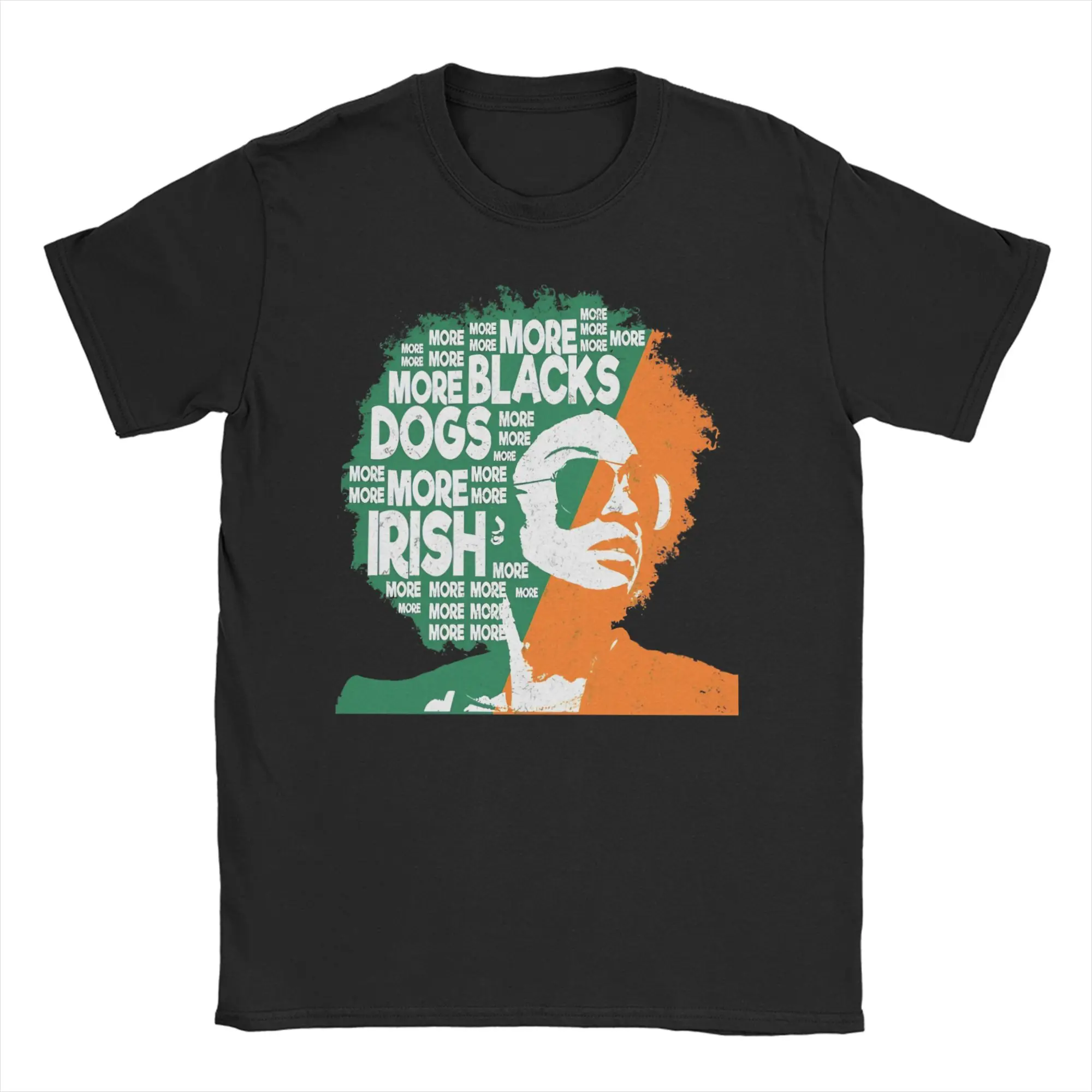 Men Women More Blacks More Dogs More Irish Ireland Flag Black history T Shirts  100% Cotton Clothes Vintage Tees Printed T-Shirt