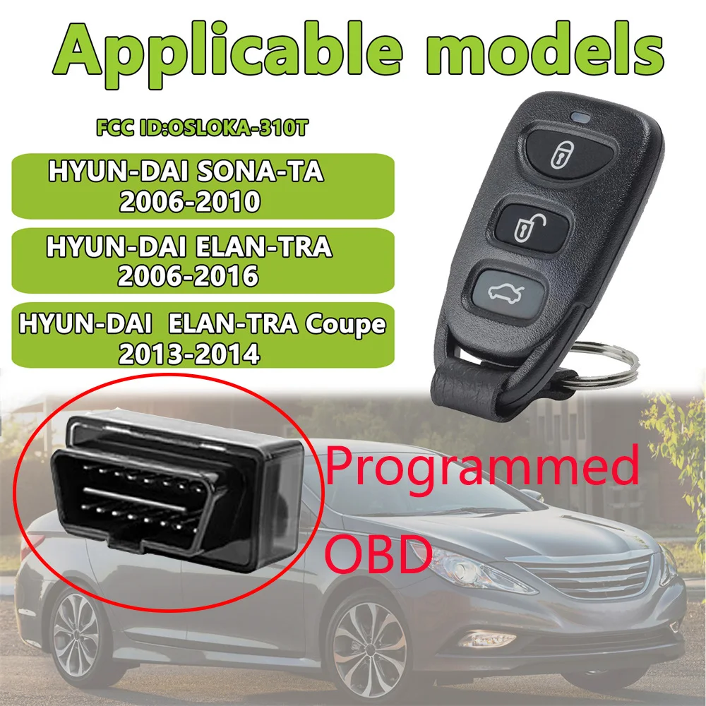 OSLOKA-310T 4 Buttons keyless 313.8Mhz Programmed OBD For HYUNDAI  Elantra Coupe 2013-2014 ELANTRA 2006-2016 SONATA 2006-2014