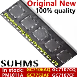 (1piece)100% New GC7752AF GC7106AQ GC7107CQ GC7107CF PML011A QFP