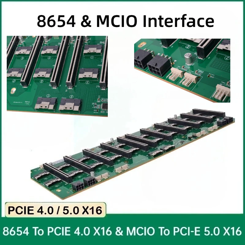 

8654 To PCI-E 4.0 X16 & MCIO To PCIe 5.0 X16 Base 8/10 Multi-Card 11-slot 16X GPU Graphics Card Expansion For Server Motherboard