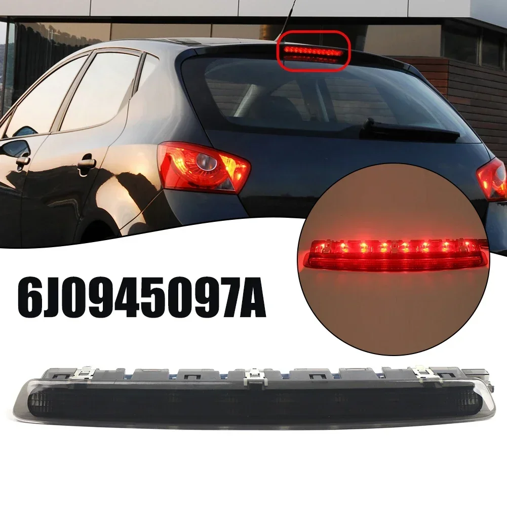 Newest Sale High Brake Light LED Light Rear For Seat For Ibiza For Leon 2009-2017 6J0945097A Direct Replacement Car Accessories