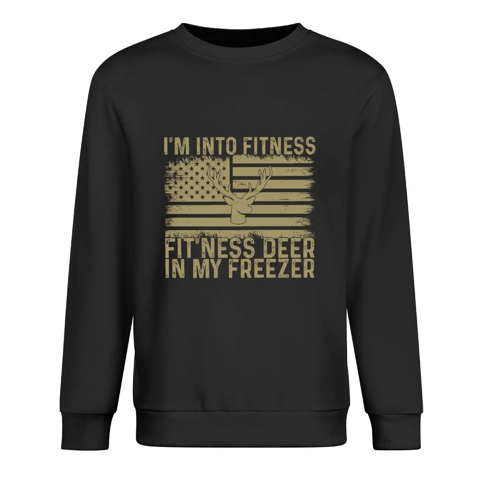 

I'm Into Fitness Fit'ness Deer In My Freezer Deer Hunting Pullover men's autumn clothes male clothes sweatshirts for men
