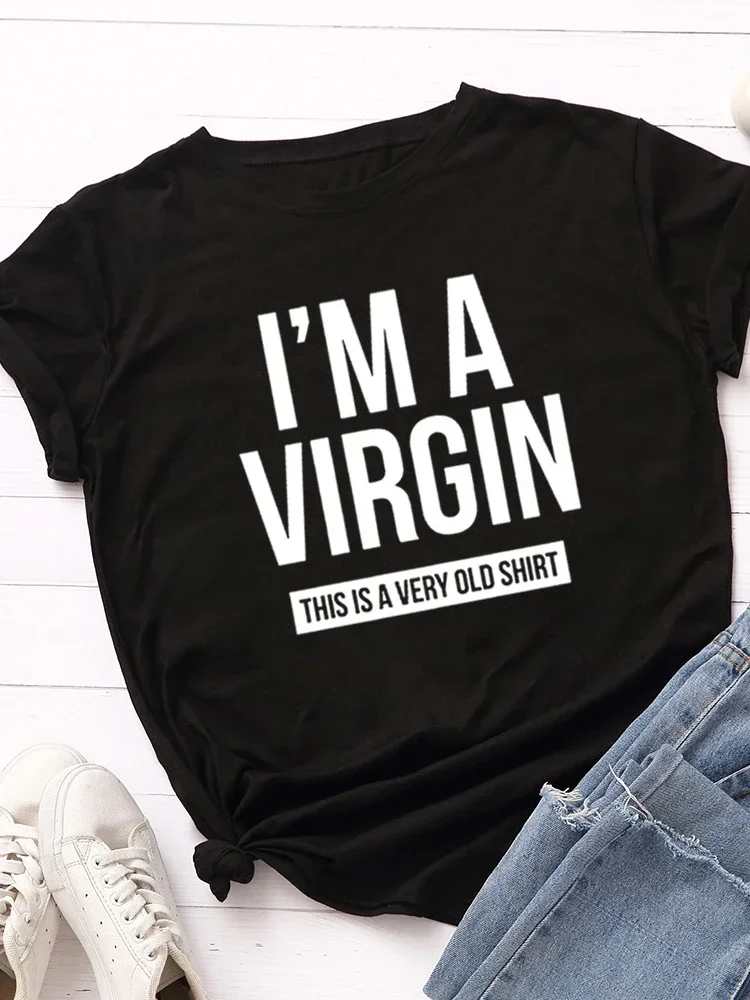 I'm A Virgin Print Women T Shirt Short Sleeve O Neck Women Tshirt Ladies Tee Shirt Tops Clothes Camisetas Mujer