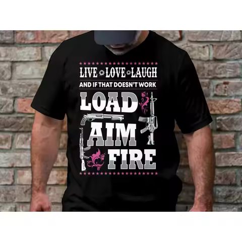 Live Love Laugh Load Aim Fire T Shirt Funny Gun Lover Shooting Enthusiast Tactical Humor for Owners