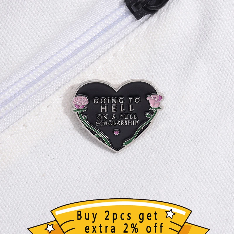 Going To Hell On A Full Scholarship Enamel Pin Funny Quotes Heart Rose Brooches Lapel Badges Black Punk Inspiration Jewelry Gift