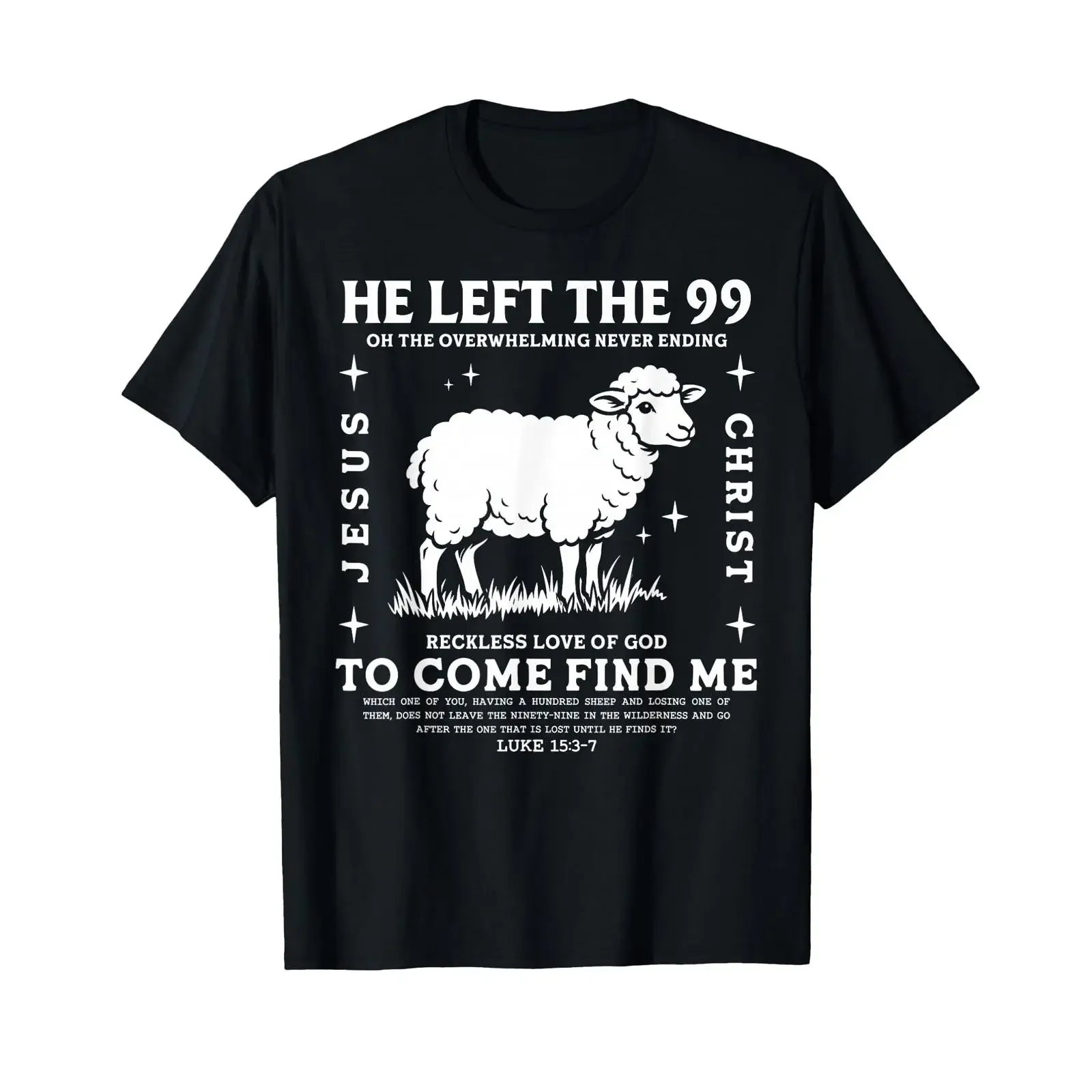 ON Back He Left The 99 to Come Find Me Luke 15 3 7 Christian T Shirt vintage Washed Comfortable Slightly Top For Everyday Wear