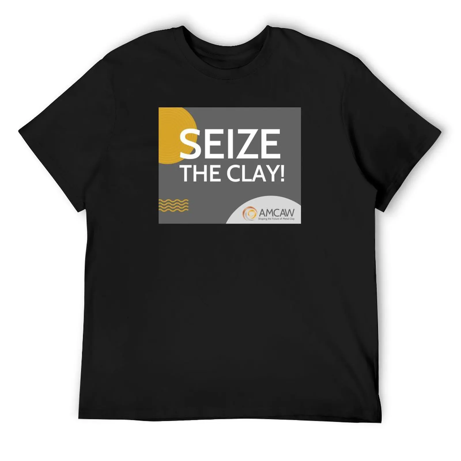

Seize the Clay! T-Shirt luxury designer football t shirt vintage anime shirt cute clothes mens white t shirts