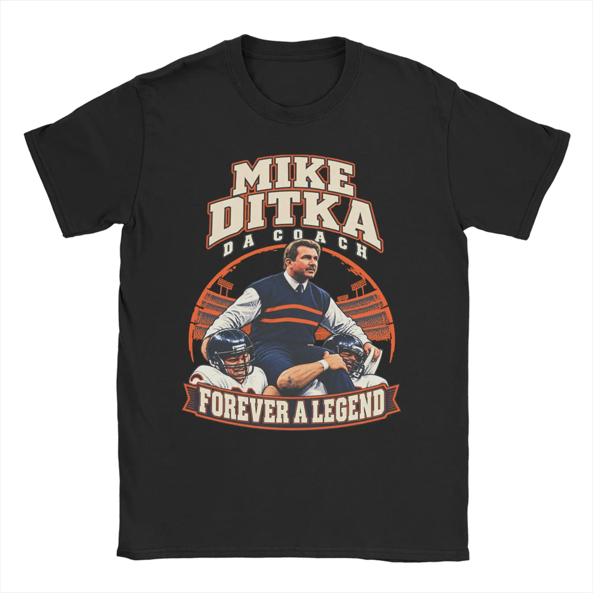 Funny Mike-Ditka Da-Coach Stadium Players Forever T-Shirts Men Pure Cotton T Shirt  Short Sleeve Tee Shirt New Arrival Tops