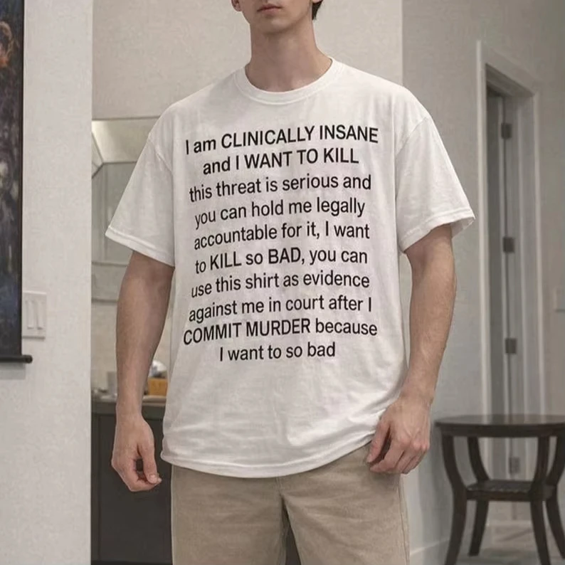 T-shirt Y2K drôle avec impression « I Am Clinically Insane », humoristique et tendance, style Harajuku, streetwear