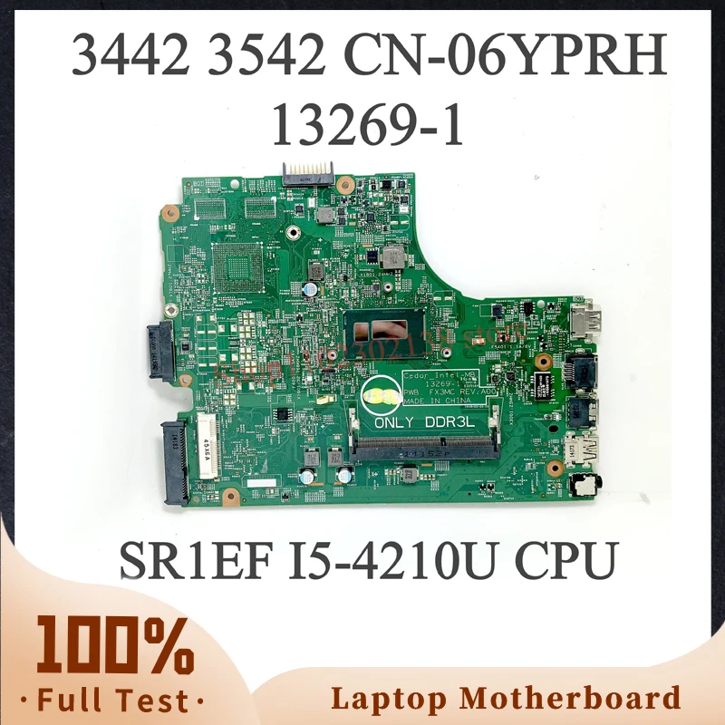 CN-06YPRH 06YPRH 6YPRH 0P8H6J 13269-1 Mainboard For Dell 3442 3542 5748 Laptop Motherboard W/ SR1EF I5-4210U CPU 100%Full Tested