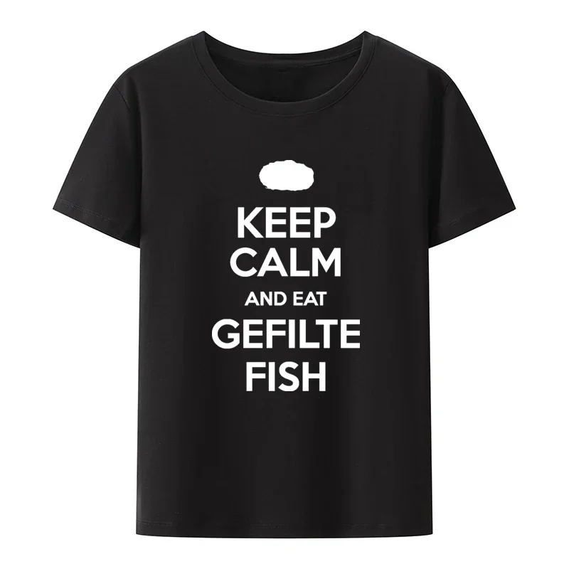 Keep Calm and Eat Gefilte Fish Funny Jewish Shirt Clothes Y2k Style Comfortable Camisetas Mujer Crop Top Tshirt Pattern