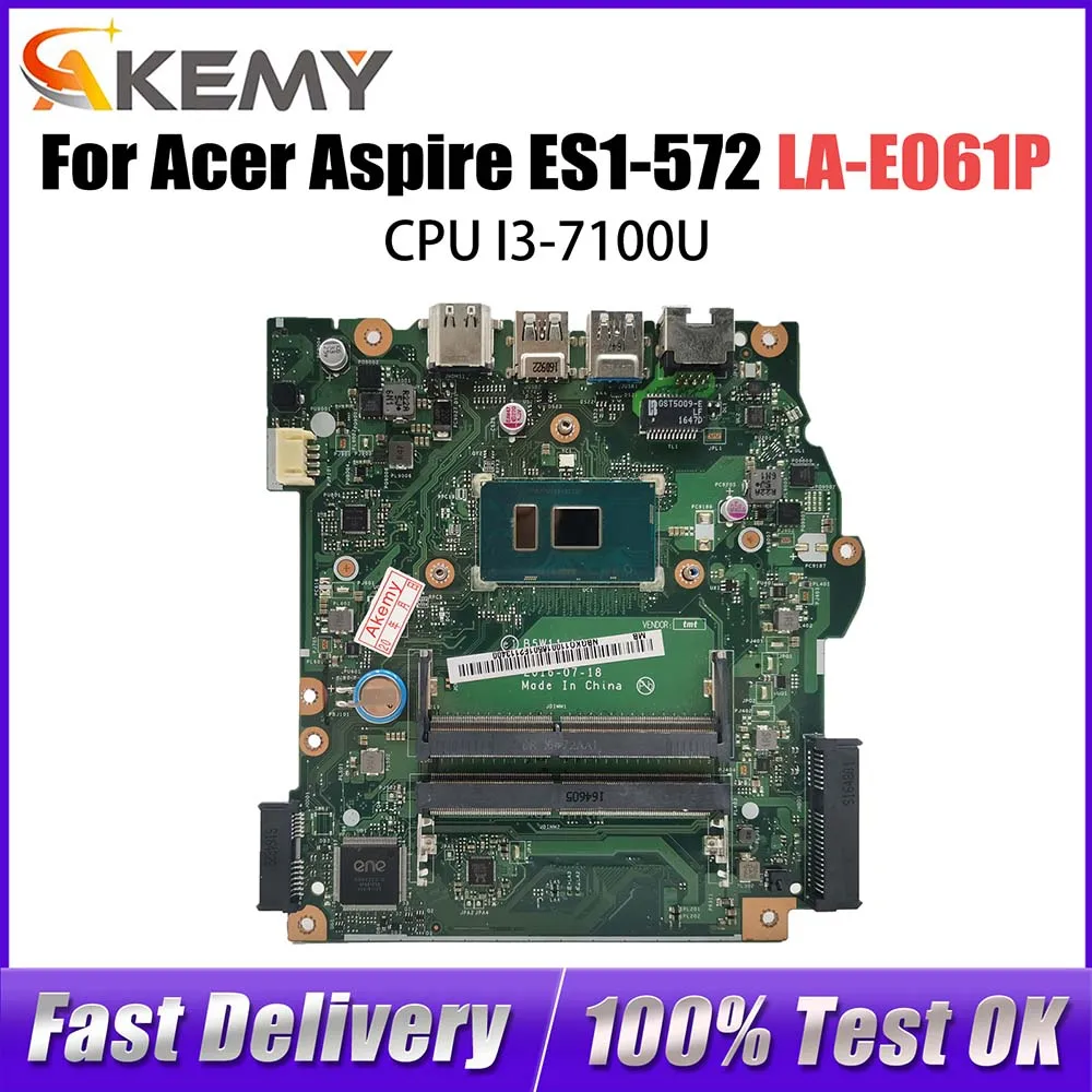 

LA-E061P Mainboard For Acer Aspire ES1-572 Series Laptop Motherboard With i3-7100U CPU NBGKQ11001 LA-E061P 100% Fully Tested