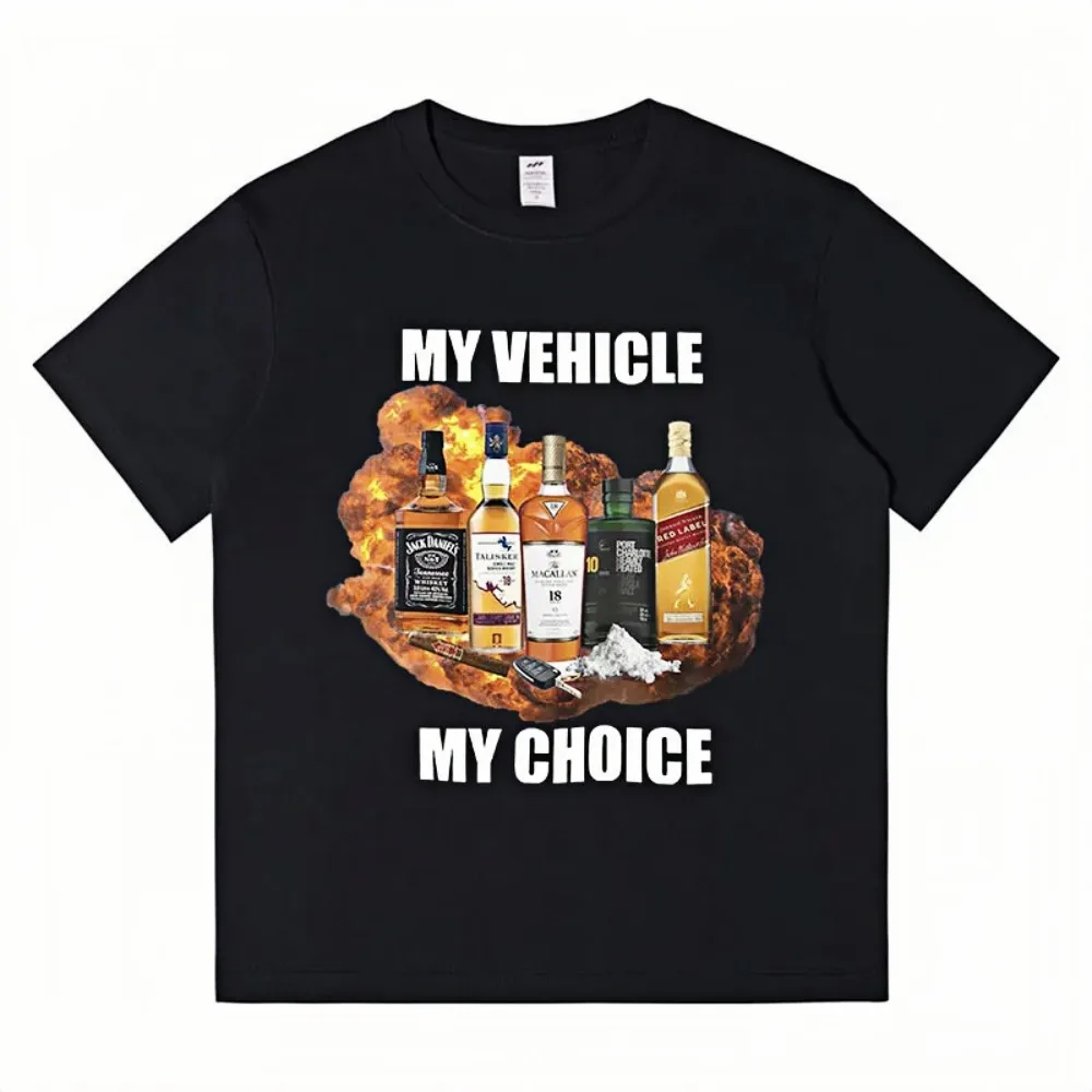 

My Vehicle My Choice Funny Meme Printed T-Shirt Fashion Cotton Oversized Short Sleeve Men Women's Street 2026 New T-Shirt