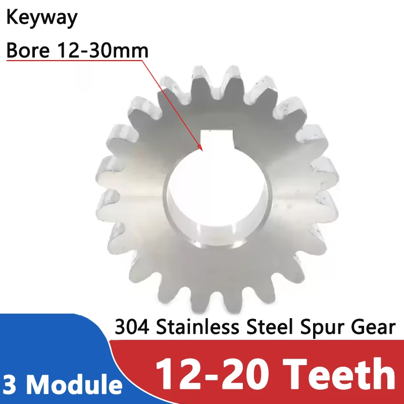 

1pcs 304 Stainless Steel Spur Gear 3 Module 12 Teeth - 20 Teeth Mechanical Transmission Cylindrical Spur Gears Bore 12-30mm