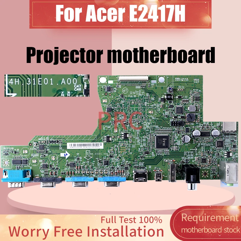 

For Acer E2417H Projector motherboard 4H.31E01.A00