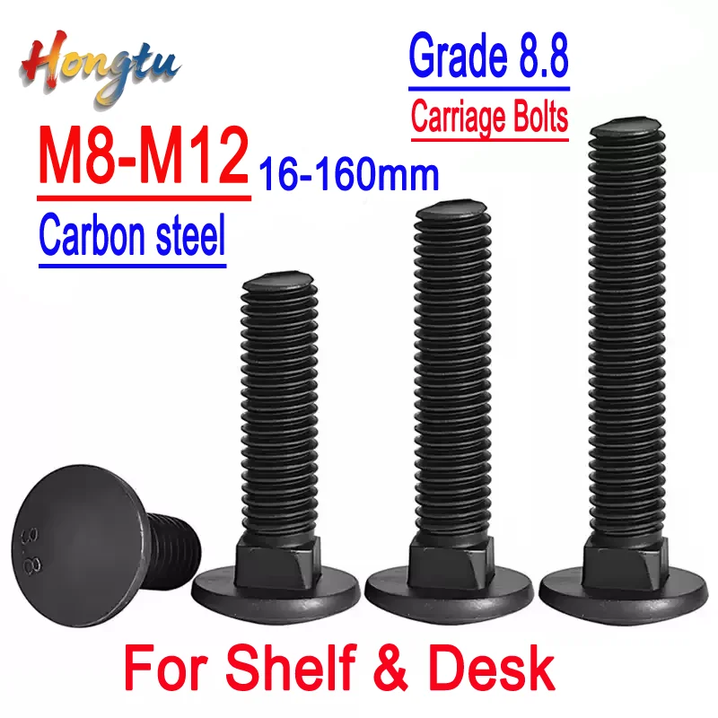 

8.8 Grade Black Carbon Steel Carriage Bolts (M8-M12, 16-160mm) - Truss Round Head, Square Neck, for Shelf & Desk