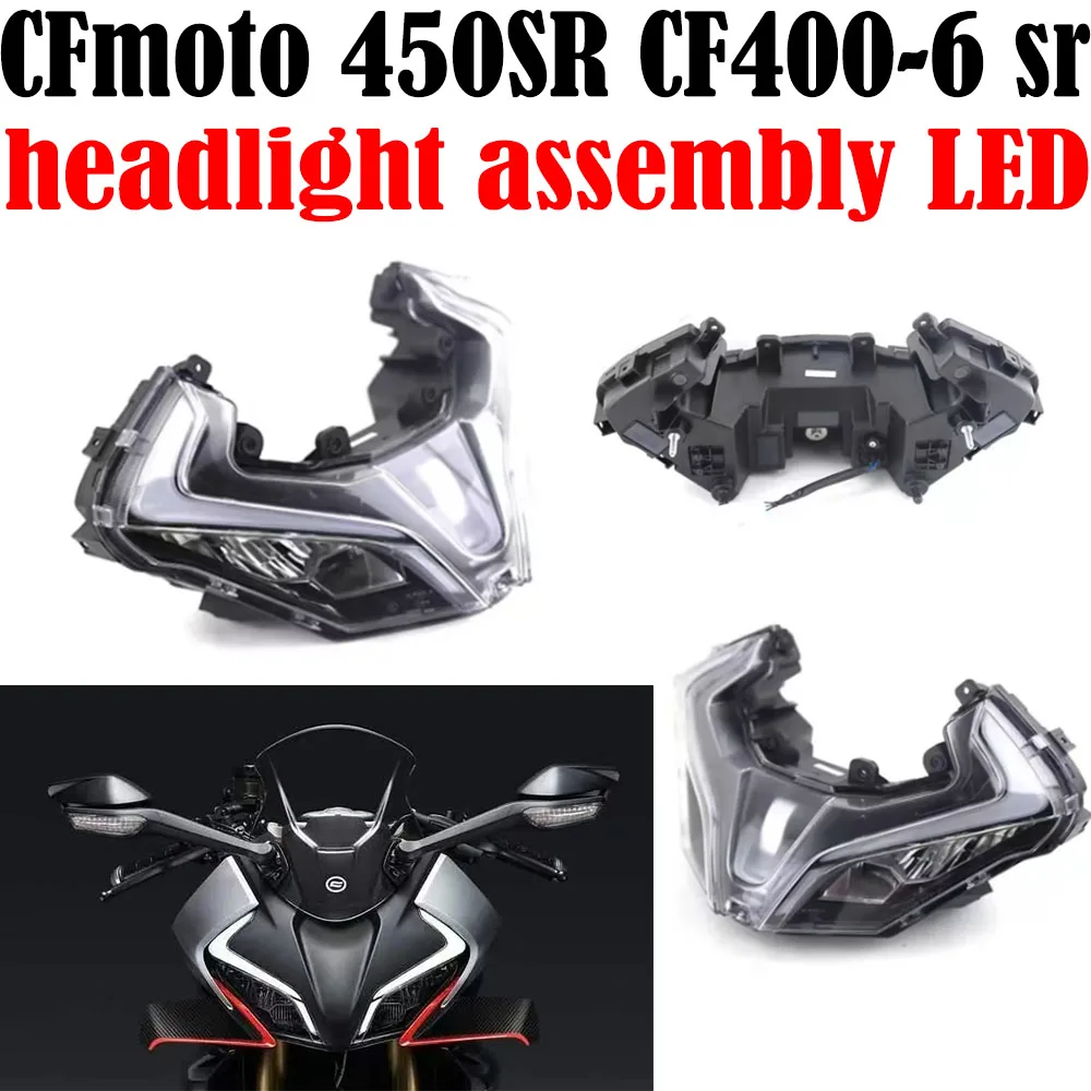 Fit CF 450SR CF400-6 sr Motorcycle Accessories Headlamp Assembly Headlamp Lighting Original accessory headlight assembly LED New