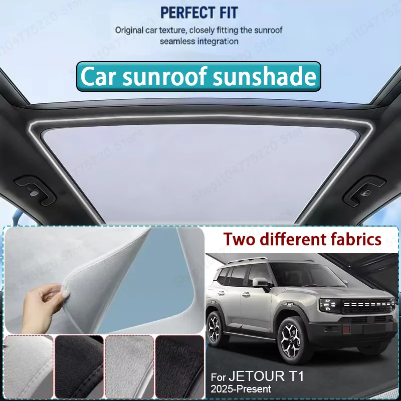 

For JETOUR T1 2025-Present Car Sunroof Sunshade Heat Insulation UV Protection Electrostatic Suede Skylight Cover
