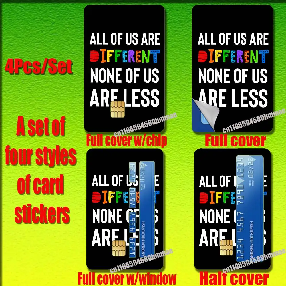 

For All of us are different. None of us are less Sticker Paper Skin ID Bank Credit Metro Self-adhesive Card Cover Decoration
