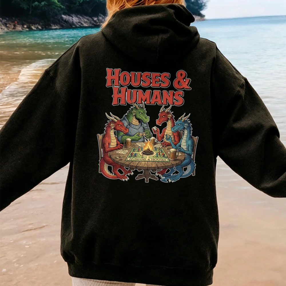 Houses & Humans Dragons Playing Tabletop Game Hooded Funny Graphic Unisex Sweatshirt Board Game Group Members Streetwear Hoodie