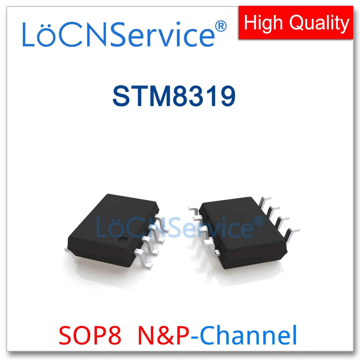 LoCNService 50PCS 500PCS SOP8 STM8319 N and P Channel Dual Enhancement Mode Field Effect High quality 8319