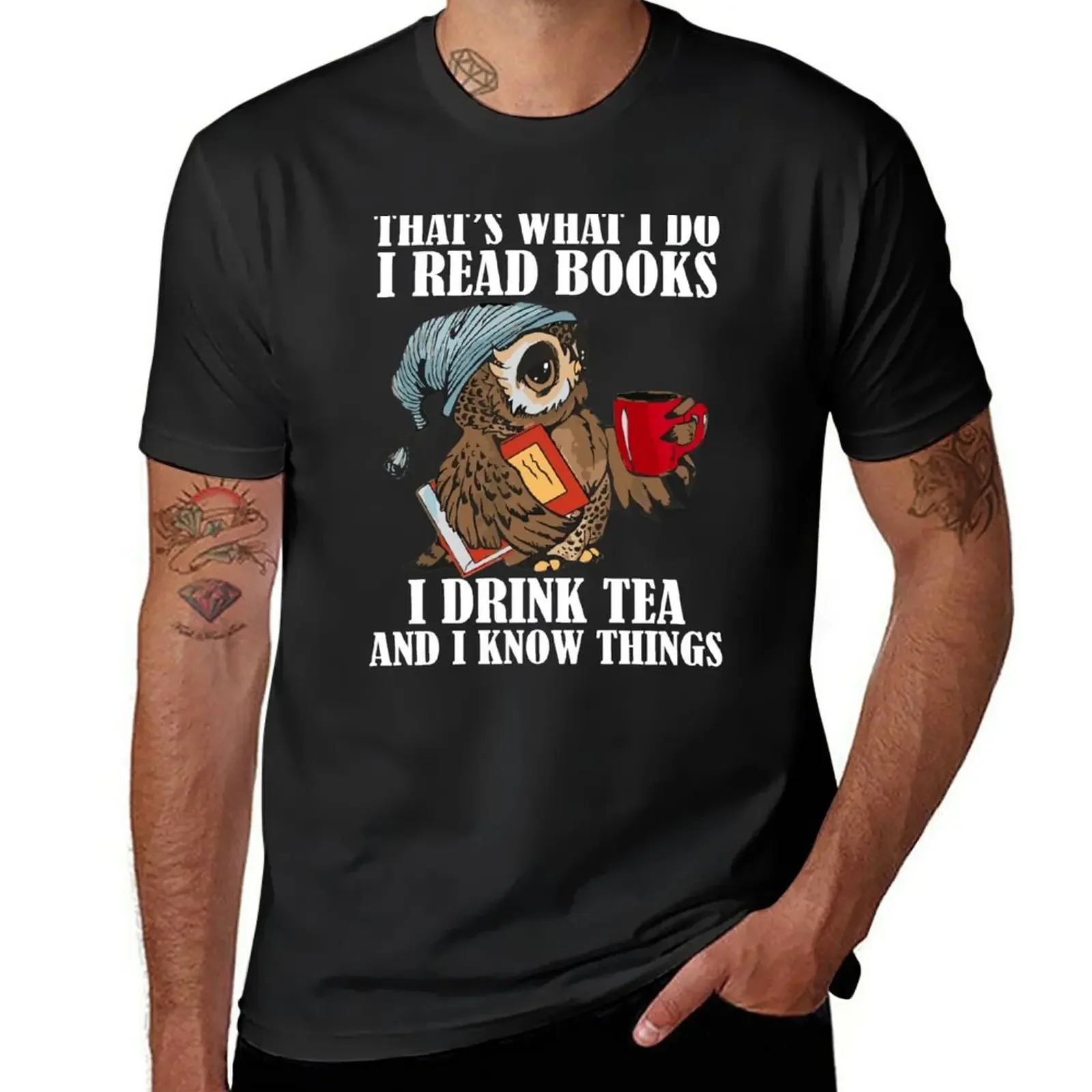 That's what I do I read books I drink tea and know things funny owl T-Shirt quick drying heavyweight t shirts for men