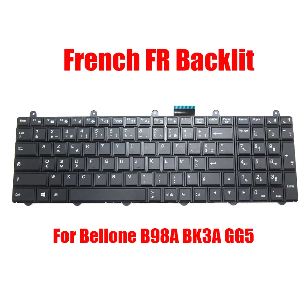 French FR Keyboard For LDLC For Bellone B98A B98A-I7-16-H10S2 BK3A BK3A-I7-16-H10S2 GG5 GG5-I7-16-H20S2 GG5-I7-8-H10S1 Backlit