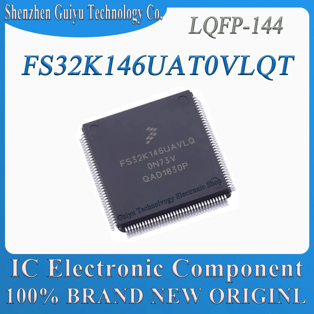 FS32K146UAT0VLQT FS32K146UAT0VL FS32K146UAT0 FS32K146UA FS32K146 FS32K LQFP-144 IC MCU Chip