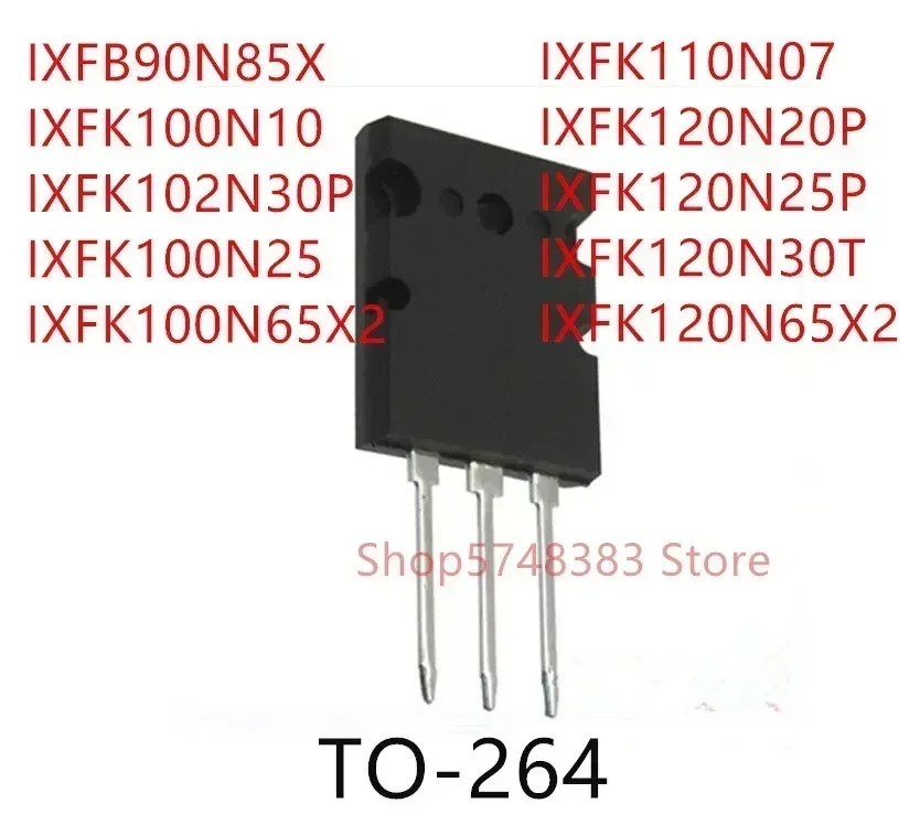 

5 шт. IXFB90N85X IXFK100N10 IXFK102N30P IXFK100N25 IXFK100N65X2 IXFK110N07 IXFK120N20P IXFK120N25P IXFK120N30T IXFK120N65X2 TO264