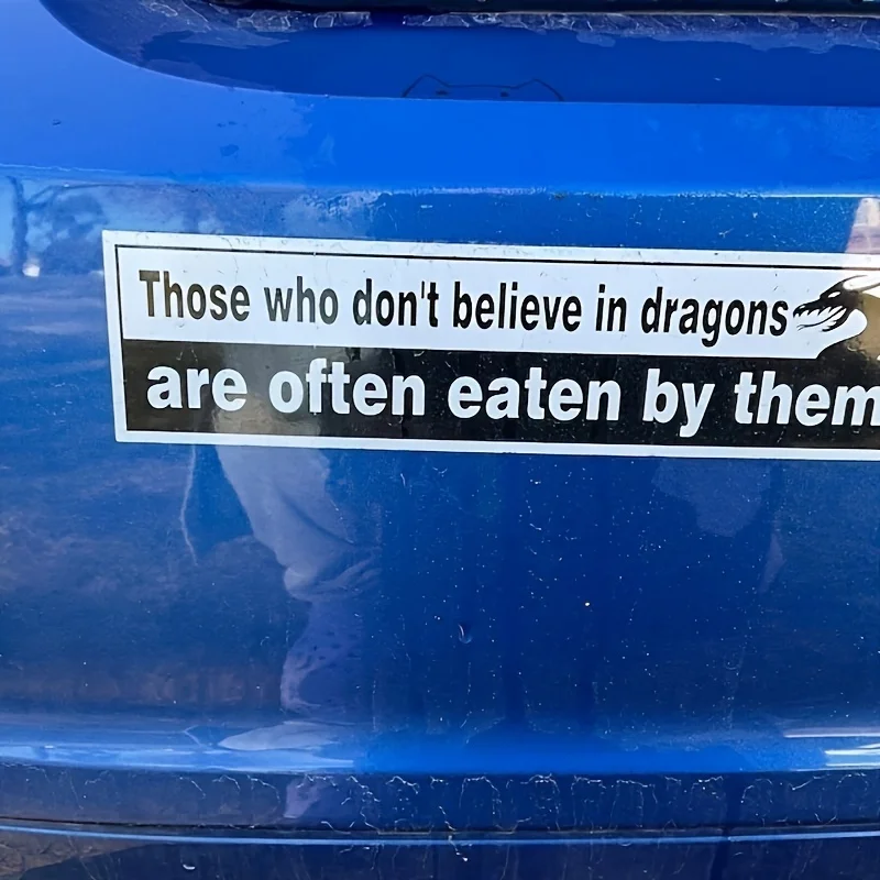 Funny Car Bumper Stickers Those who don't believe in dragonsare often eaten by them Car Accessories Waterproof Vinyl Decals