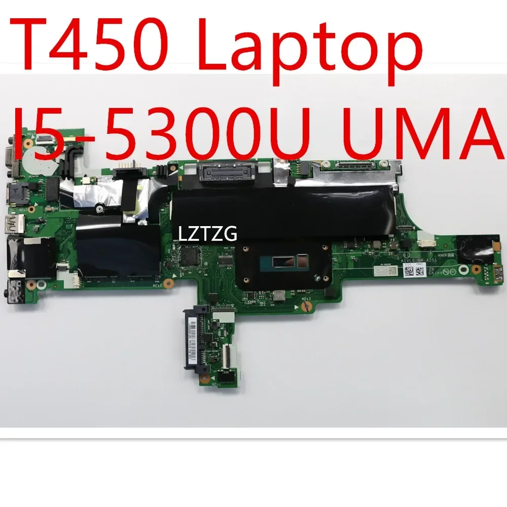 

Motherboard For Lenovo ThinkPad T450 Laptop Mainboard I5-5300U UMA 00HN529