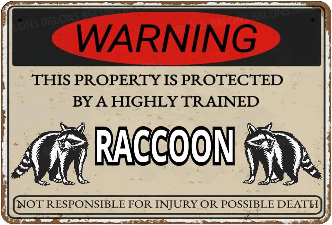 Metal Sign Warning This Property Is Protected By A Highly Trained Raccoon Aluminum Sign Vintage Tin Sign For Fence Outdoor  sign