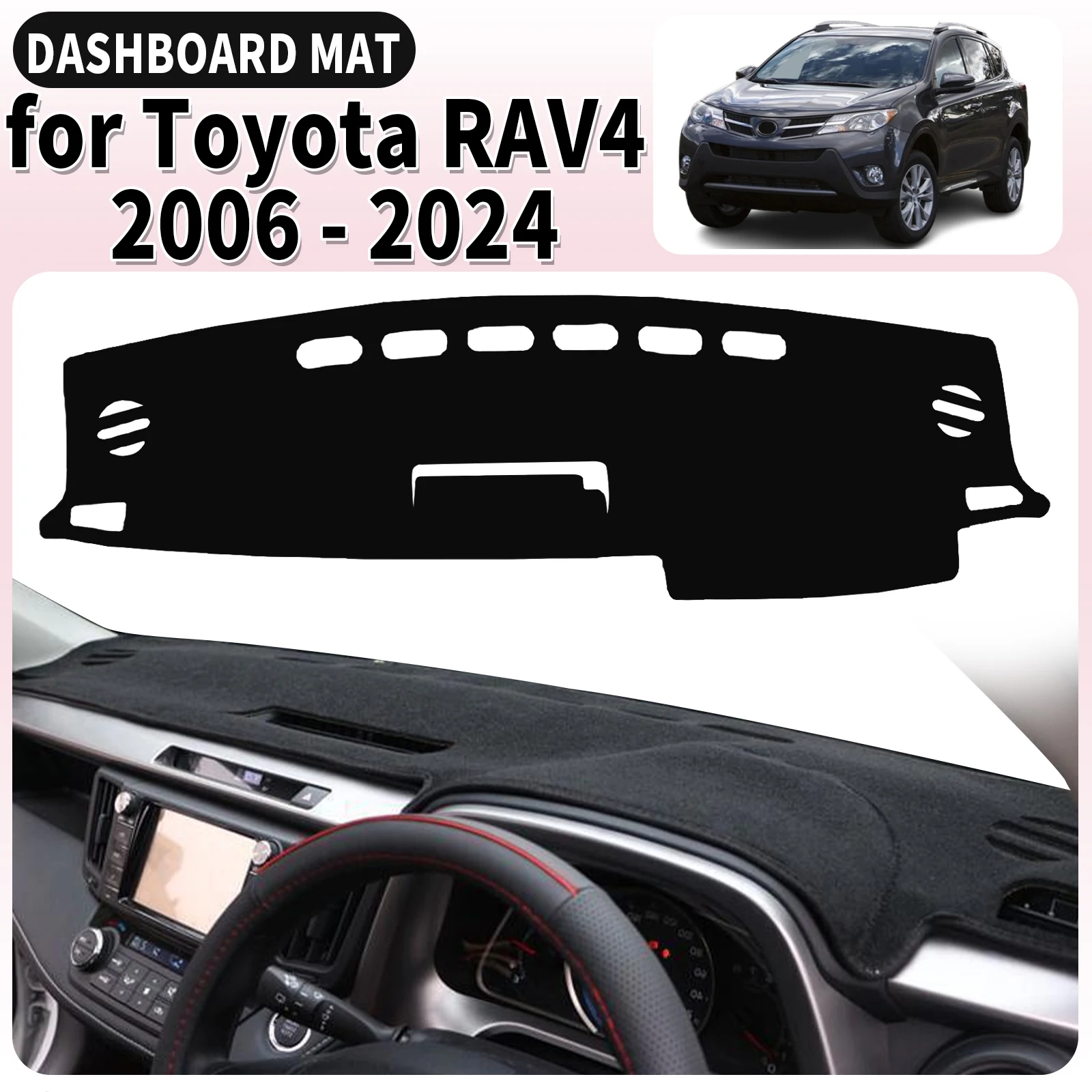 

fit for Toyota RAV4 2006 2007 2008 2009 2010-2024 Car Dashmat Dashboard Cover Pad Accessories DashMat Sunshade Protective Carpet