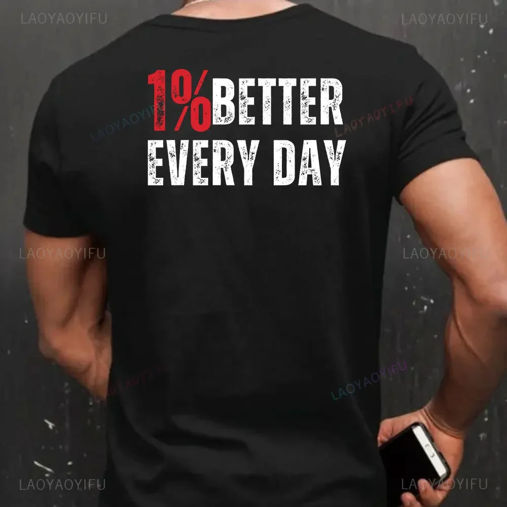 1% Better Every Day Workout Shirt for Men and Women Gym T-Shirt Pump Cover Short-sleeved Cotton Shirt for Men and Women Tshirt