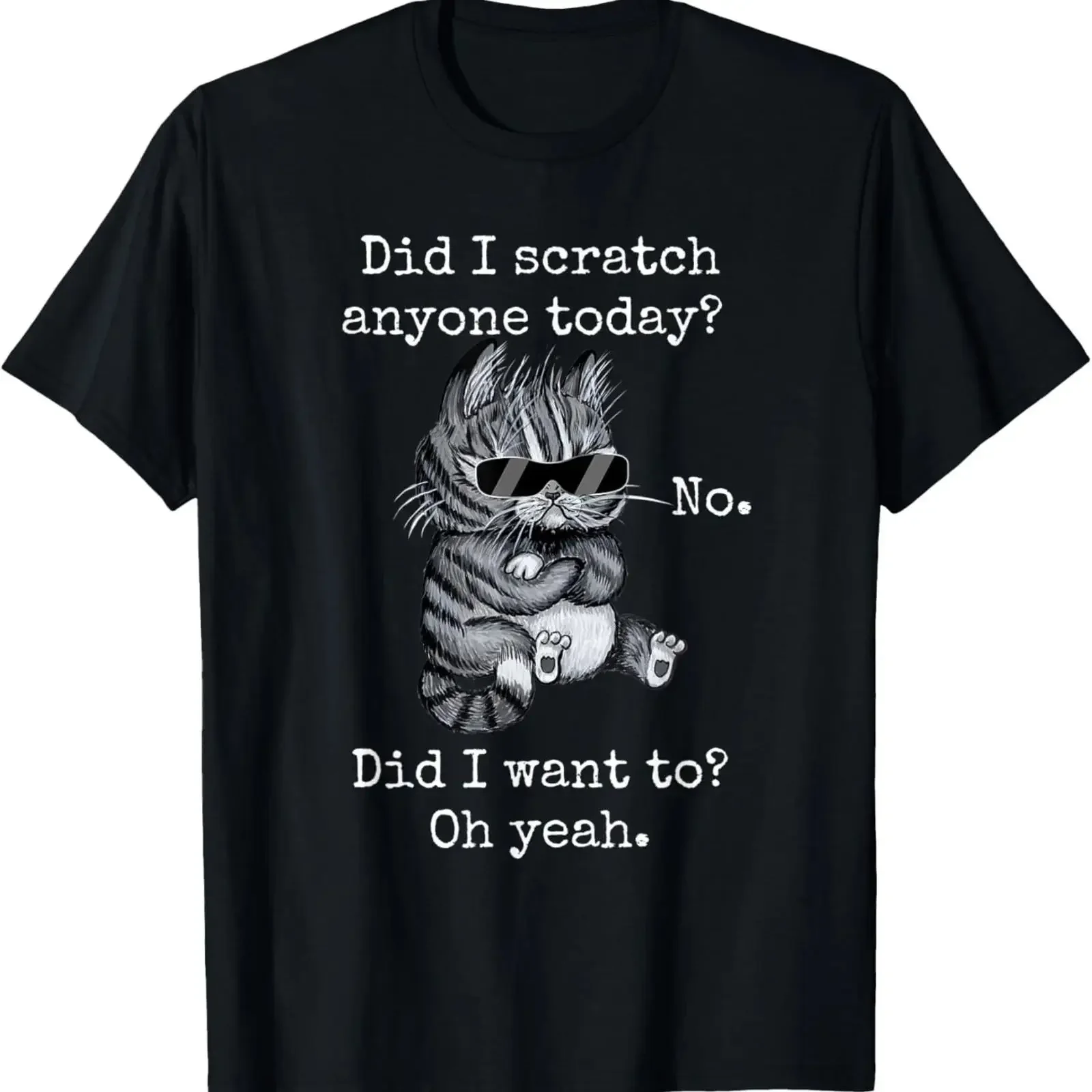 Funny Cat Sarcastic Have I Scratched Anyone Today T Shirt vintage Washed homme Versatile Soft Breathable Comfortable Casual