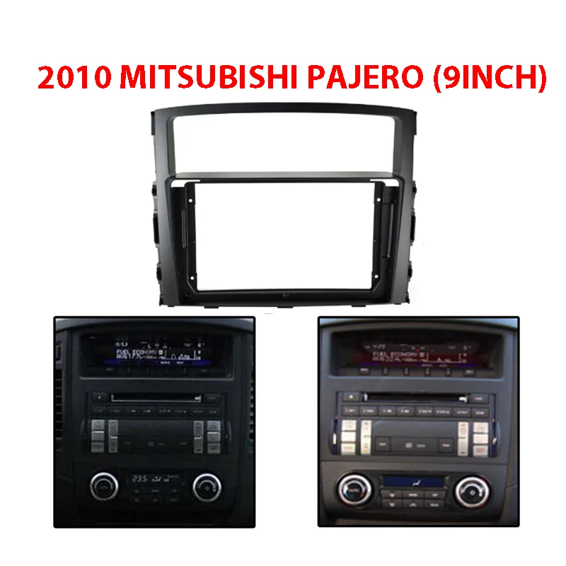 

9inch Car Radio Fascia Frame For Mitsubishi Pajero 2010 Audio Install Dash Frame Mount Kit Panel Frame