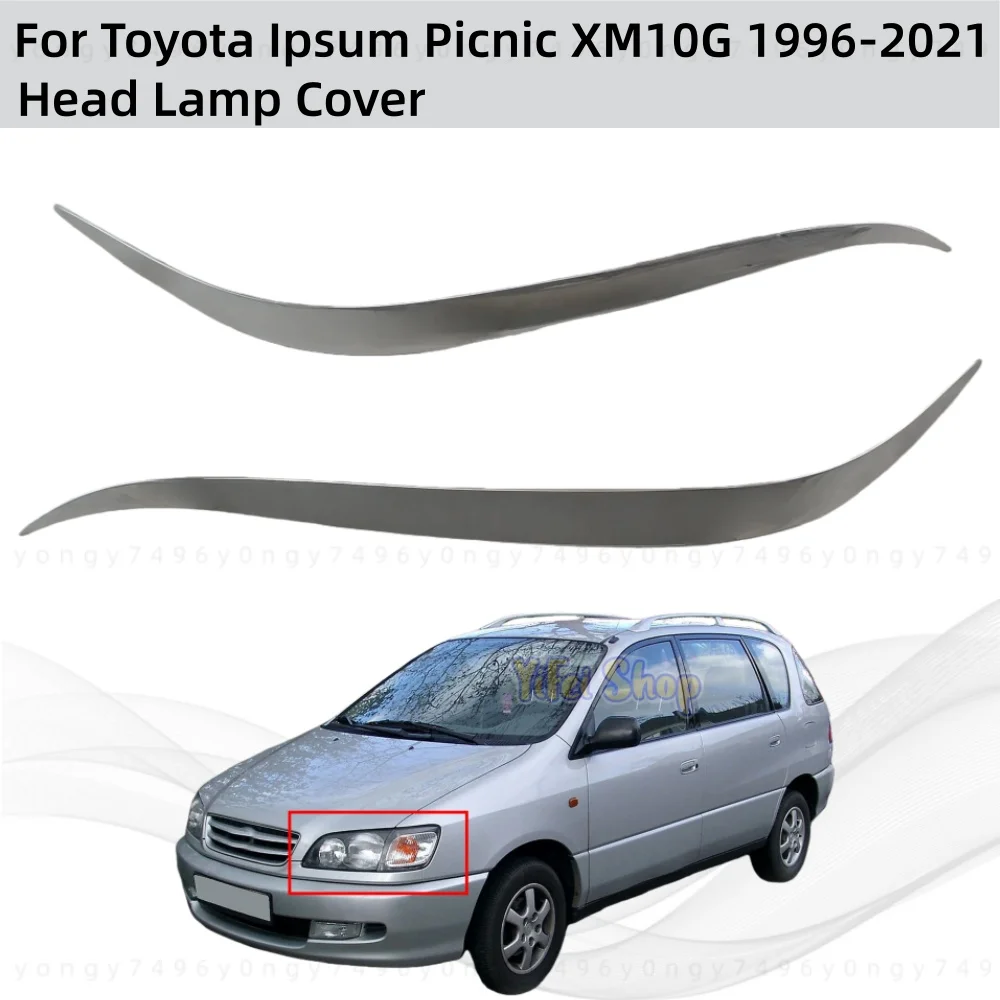 

2PCS New ABS Chrome Car Accessories Plated Head Lamp Cover Trim Paste Style For Toyota Ipsum Picnic XM10G 1996 1998 1999 2000 21