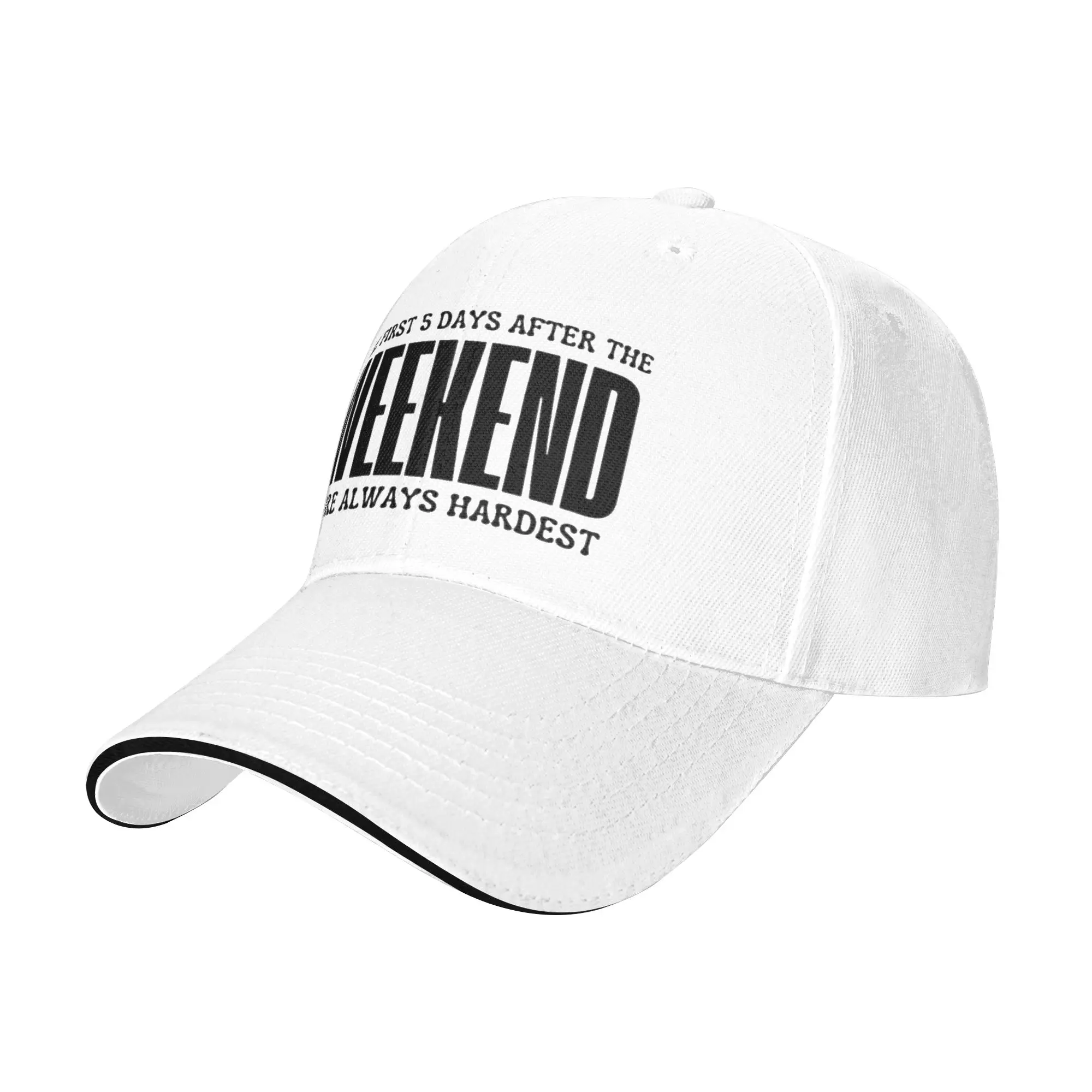 THE FIRST 5 DAYS AFTER THE WEEKEND ARE ALWAYS HARDEST Gift For Children Men Women A Baseball Cap Hat