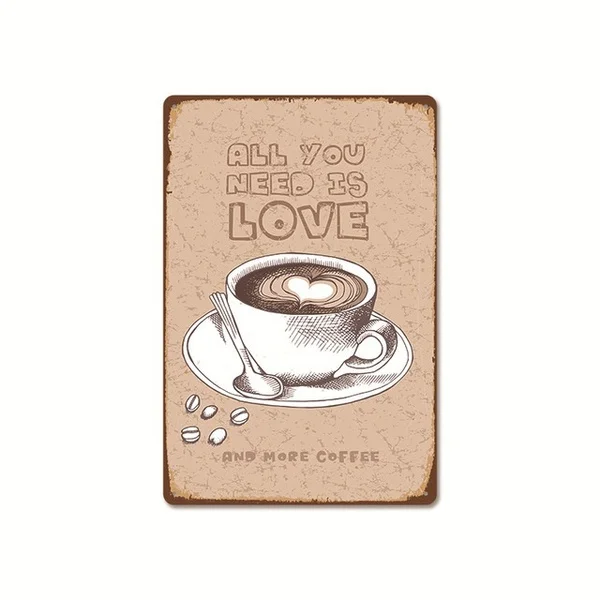 Винтажный металлический жестяной знак в стиле ретро для дома, кухни, кафе, офиса, бара, паба, украшение для стен, все что вам нужно-это любовь и больше кофе, 8x12 дюймов
