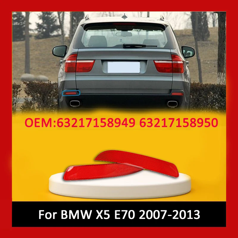 for 2007-2013 E70 BMW X5 Rear Bumper Reflector Warning Reflective Strip 63217158949 63217158950 Right Left Car lamps Cover