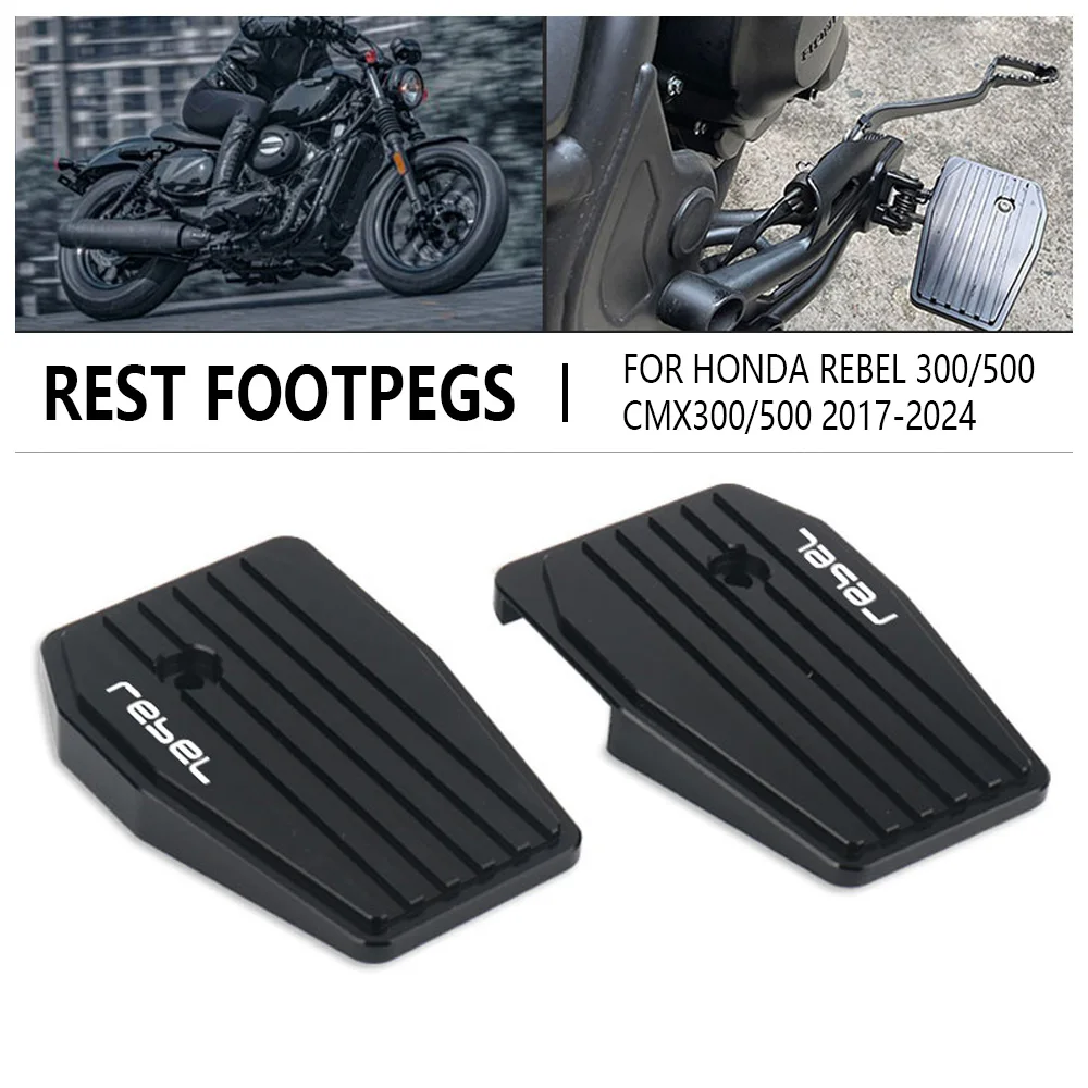 

CMX500/300 Motorcycle Billet Wide Foot Pegs Pedals Footrest Footpegs Accessories For CMX500 Rebel CMX 500 300 Rebel500 2017-2024