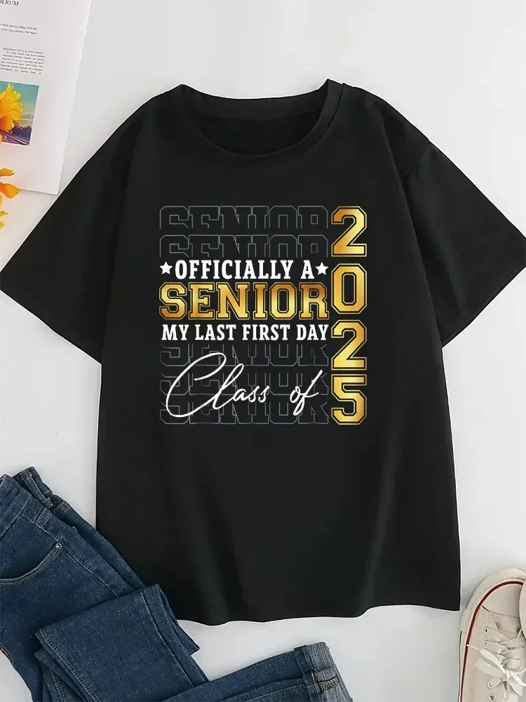 Senior 2025 Graduation My Last First Day Of Class Of T-shirt Short Sleeve Tees Women New Style Women's T shirt Tee