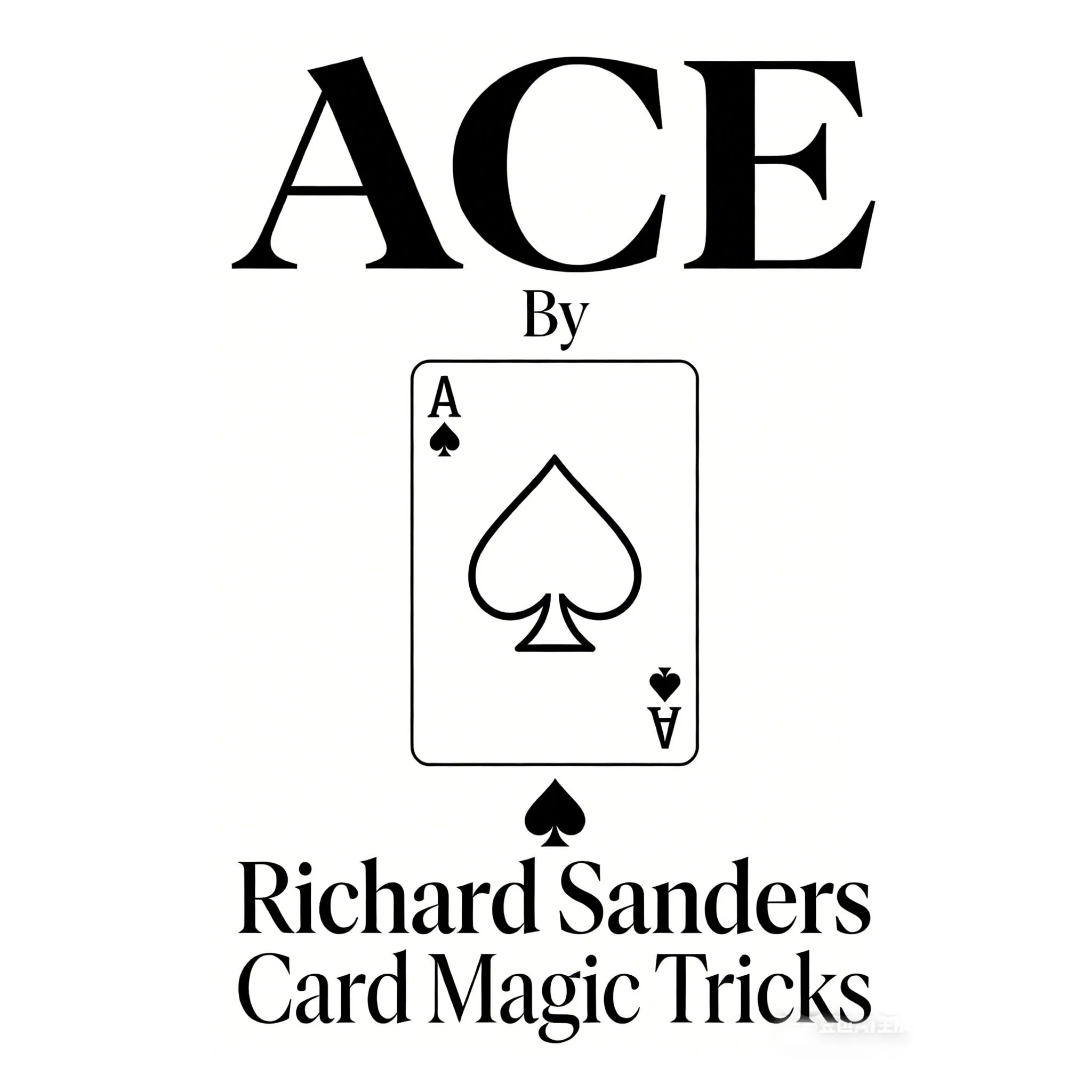 

ACE By Richard Sanders: Карточные фокусы, реквизит для фокусников, иллюзии для выступлений крупным планом, трюки, магия, уличная магия
