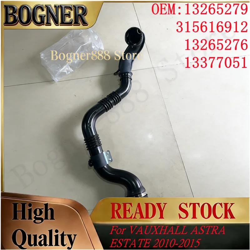 

Новая трубка интеркулера турбонаддува 13265279 315616912 13265276 13377051 для VAUXHALL ASTRA ESTATE 2010-2015 13 265 279