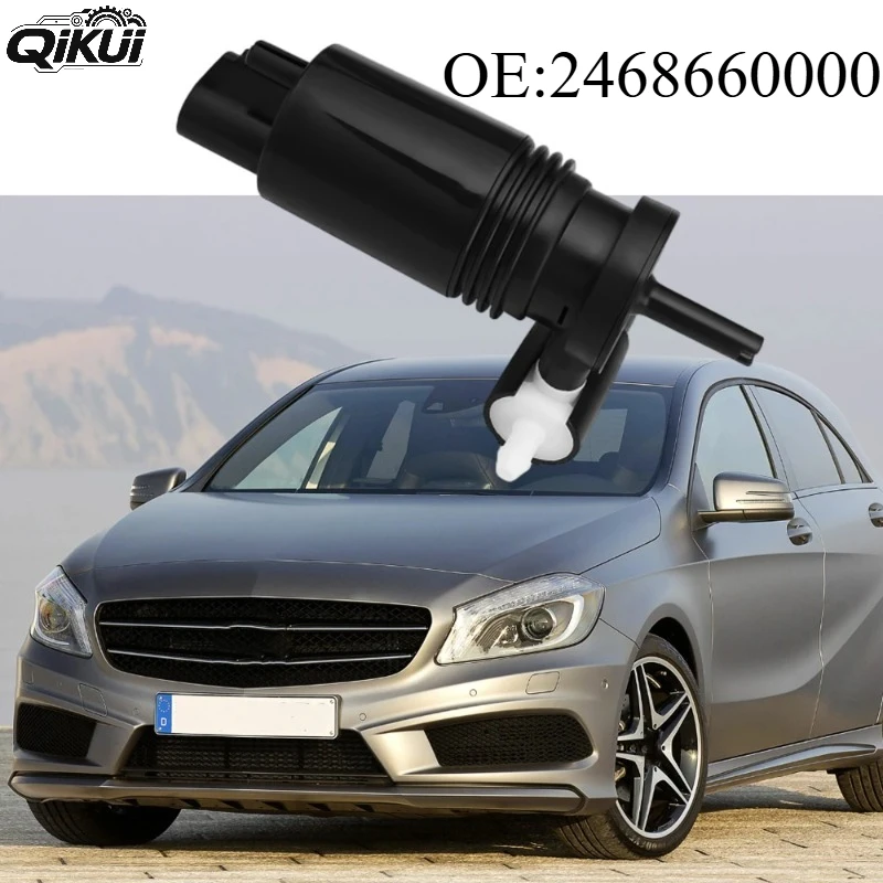 QIKUI 2468660000 Windshield washer pump For Benz A200 B200 GLA GLC GLK R350 GLE ML350 ML400 GL400 GL450 GLS GL63 AMG Replacement