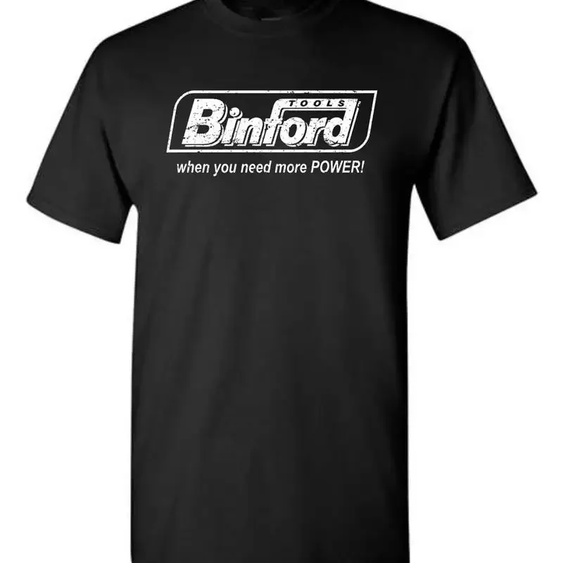 Binford Tools When You Need More Power Home Improvement T Shirt 357