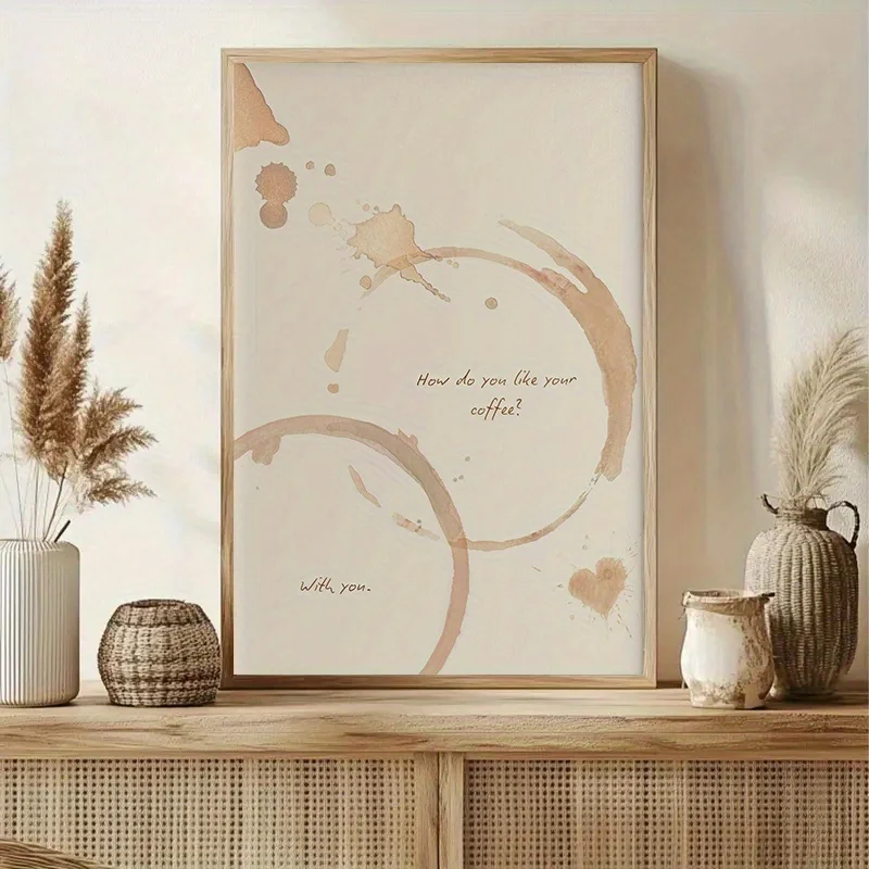 

Coffee Stain Wall Art Poster, Noframed "How Do You Like Your Coffee" - Beige Neutral Modern Canvas Poster for Living Room Decor