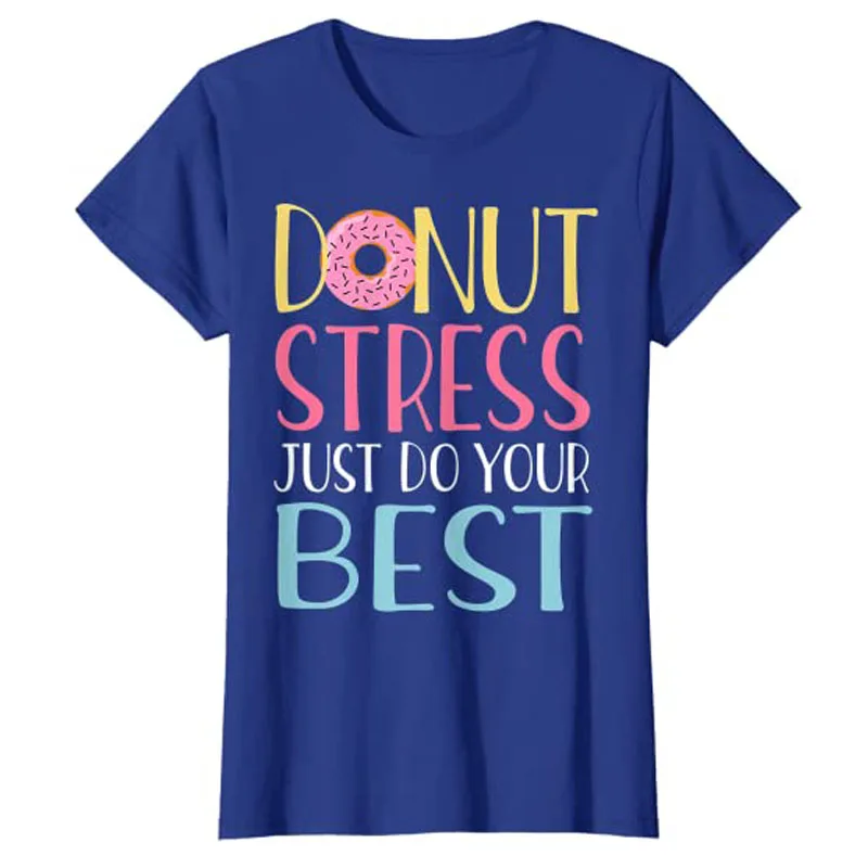 Donut Stress Just Do Your Best Teachers Testing Day T-Shirt Humor Funny Graphic Tee Tops Schoolwear Clothes Students Gifts